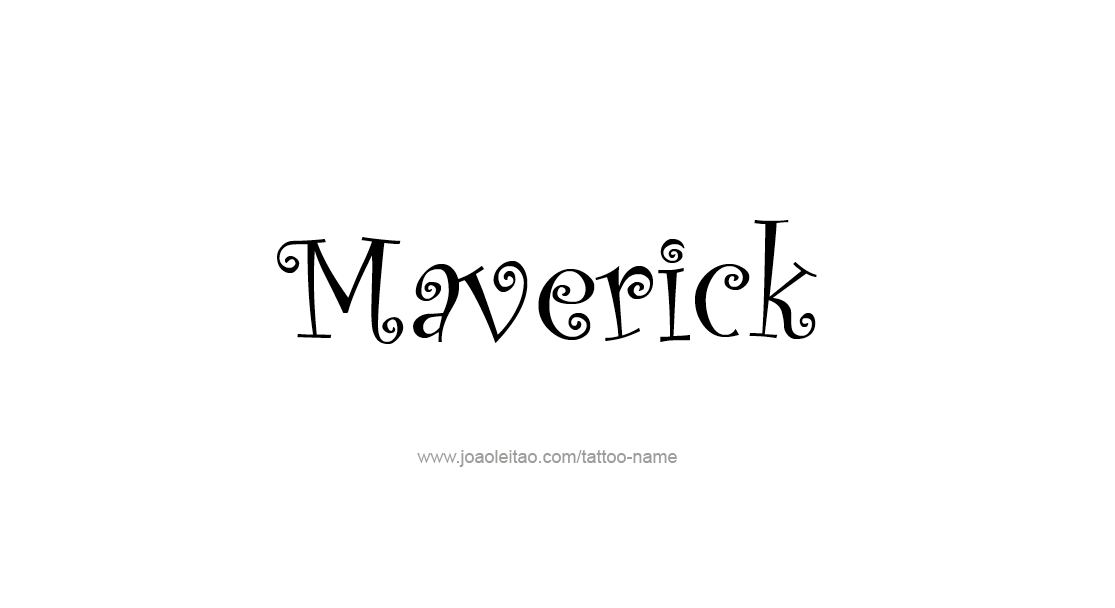 Tattoo Design  Name Maverick   