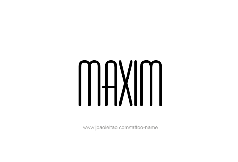 Tattoo Design  Name Maxim   