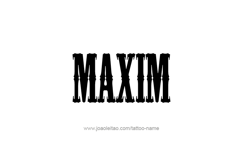 Tattoo Design  Name Maxim   