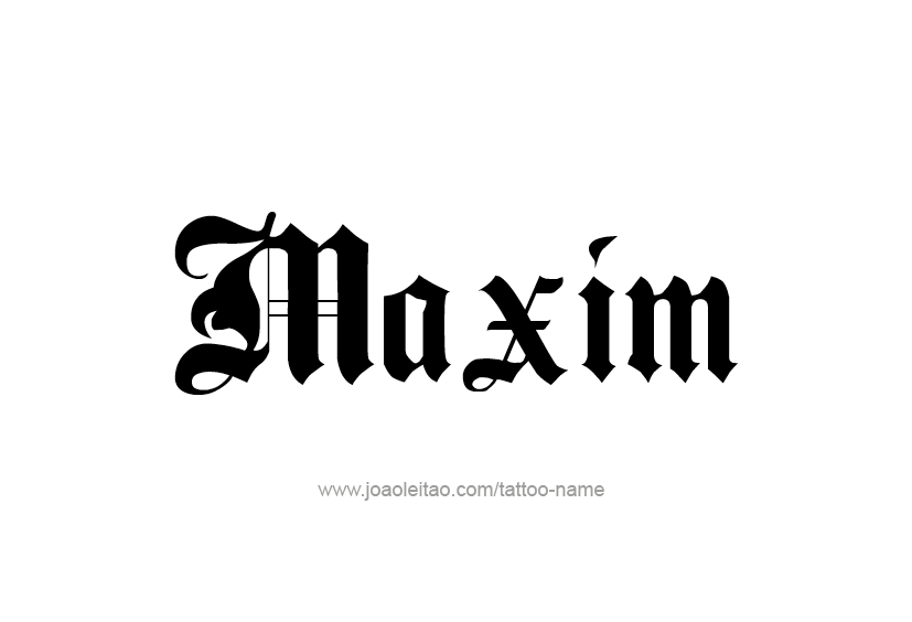 Tattoo Design  Name Maxim   