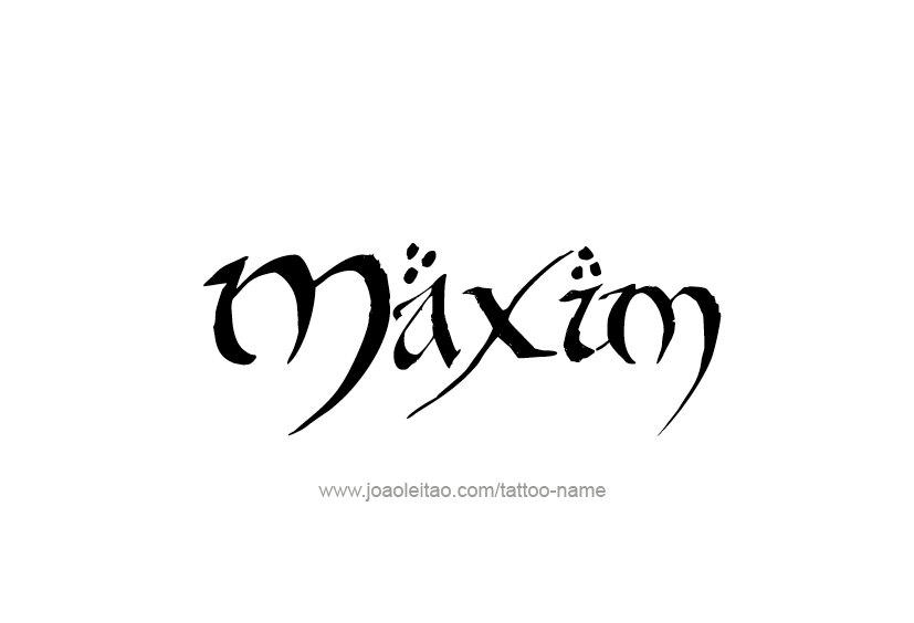 Tattoo Design  Name Maxim   