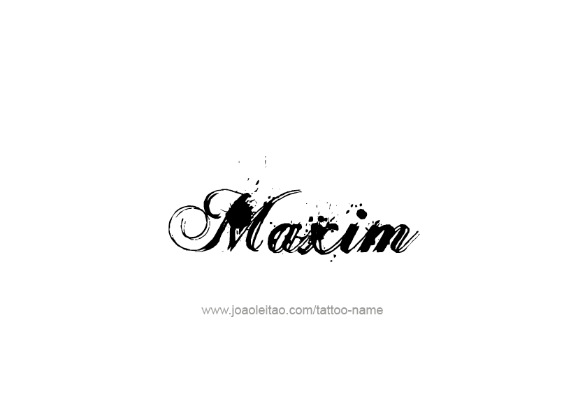 Tattoo Design  Name Maxim   