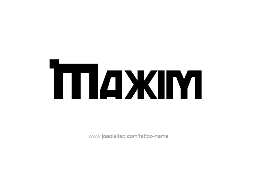 Tattoo Design  Name Maxim   