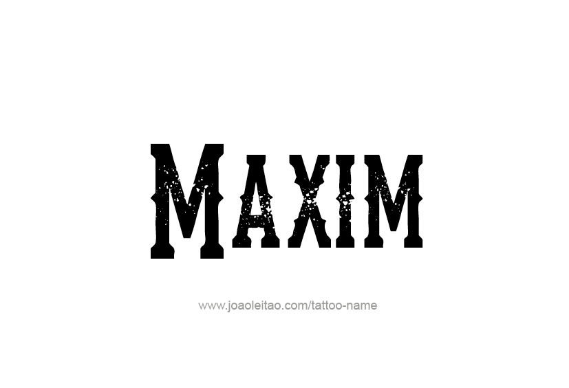 Tattoo Design  Name Maxim   