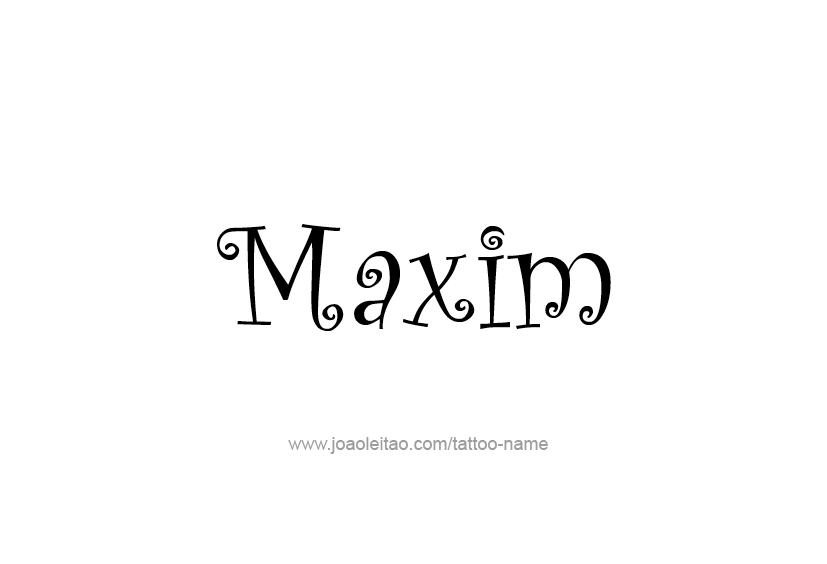 Tattoo Design  Name Maxim   