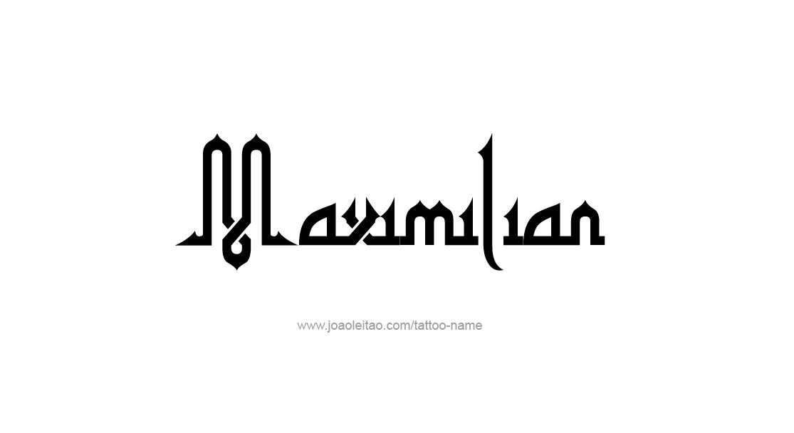 Tattoo Design  Name Maximilian   