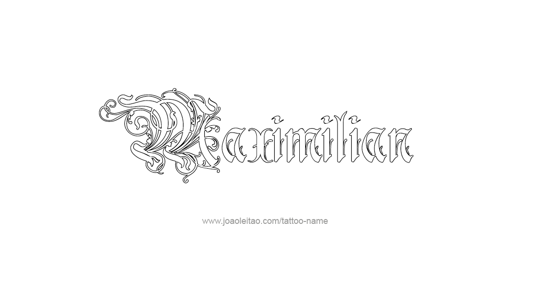 Tattoo Design  Name Maximilian   