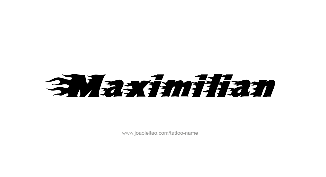 Tattoo Design  Name Maximilian   