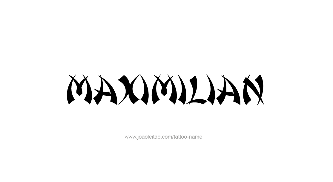 Tattoo Design  Name Maximilian