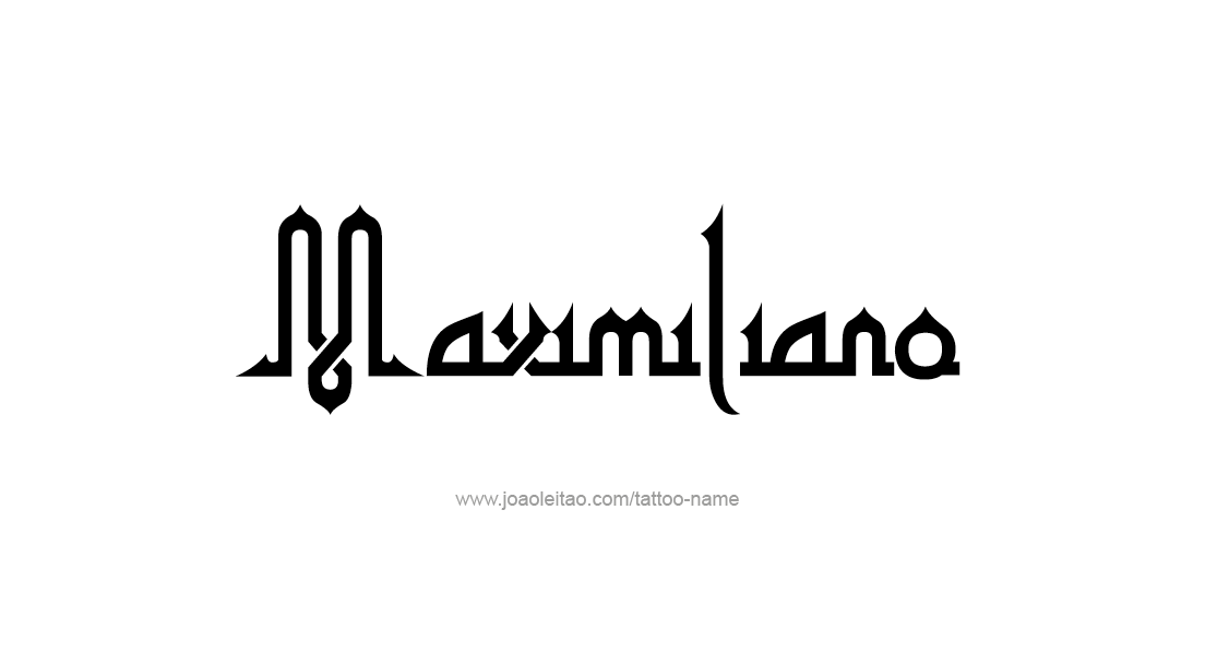 Tattoo Design  Name Maximiliano   