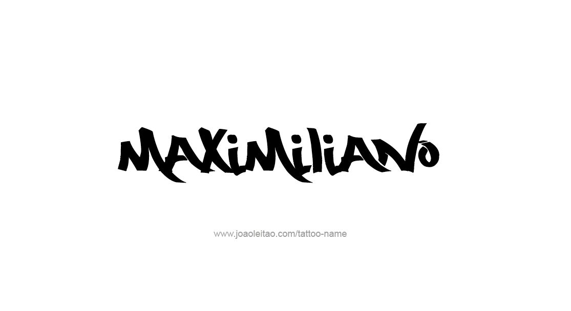 Tattoo Design  Name Maximiliano   