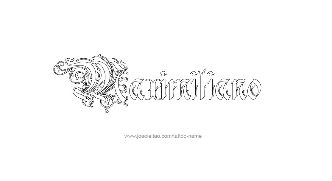 Tattoo Design  Name Maximiliano   