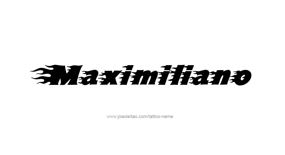 Tattoo Design  Name Maximiliano   