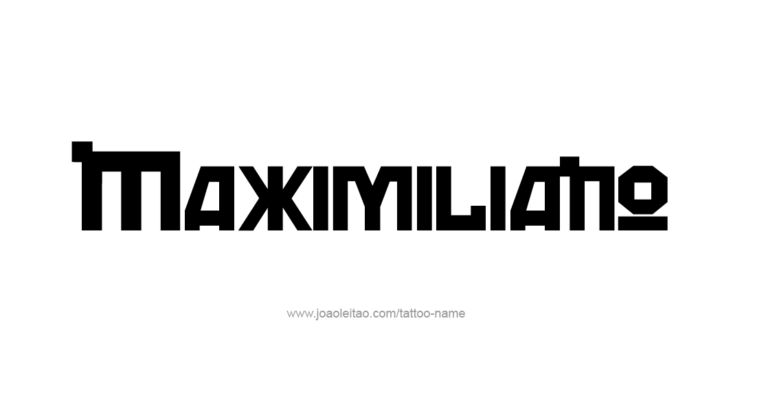 Tattoo Design  Name Maximiliano   