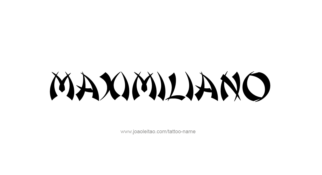Tattoo Design  Name Maximiliano