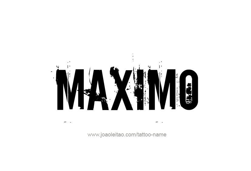 Tattoo Design  Name Maximo   