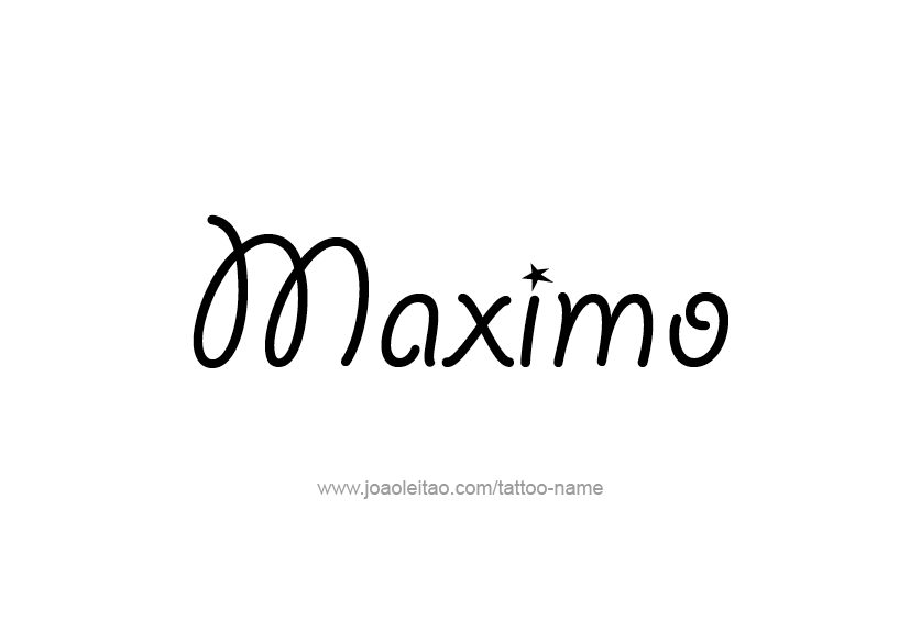 Tattoo Design  Name Maximo   