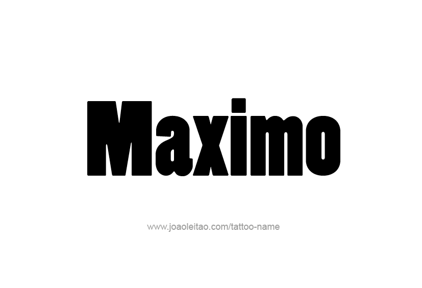 Tattoo Design  Name Maximo   