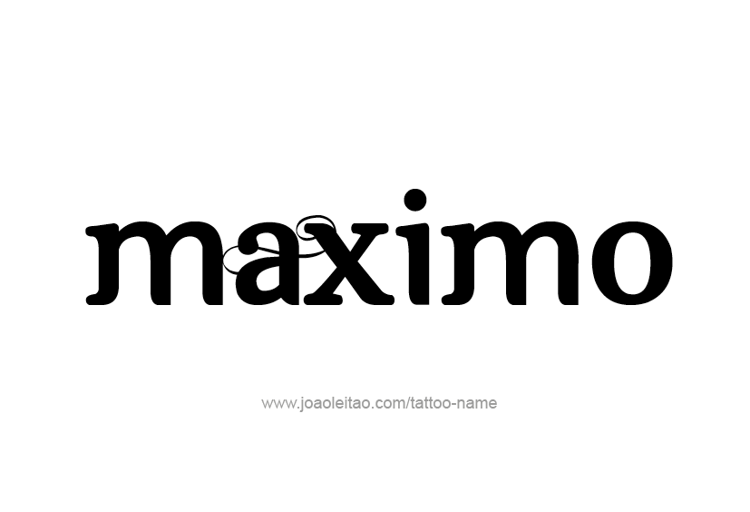 Tattoo Design  Name Maximo   