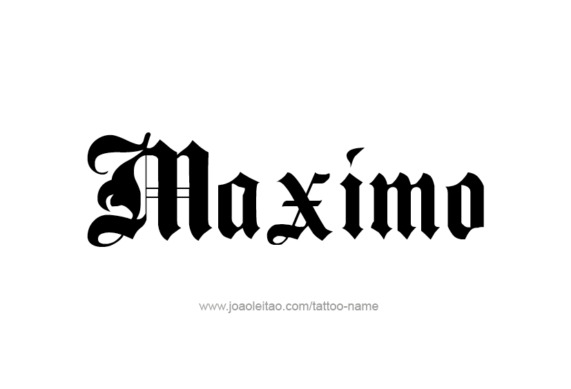 Tattoo Design  Name Maximo   