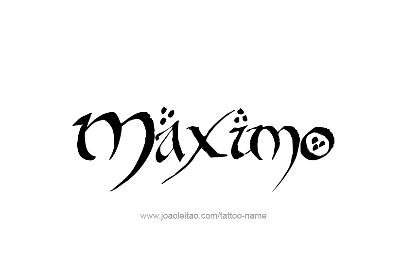 Tattoo Design  Name Maximo   