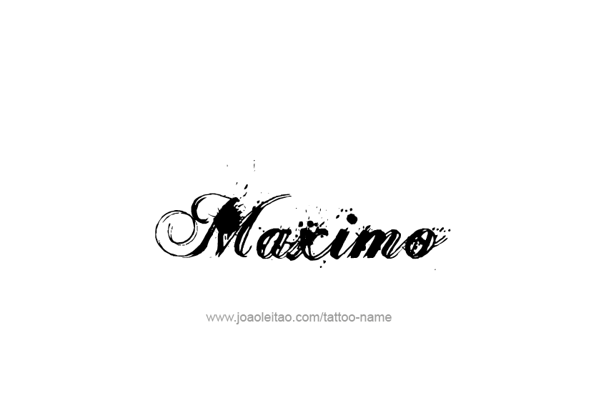 Tattoo Design  Name Maximo   