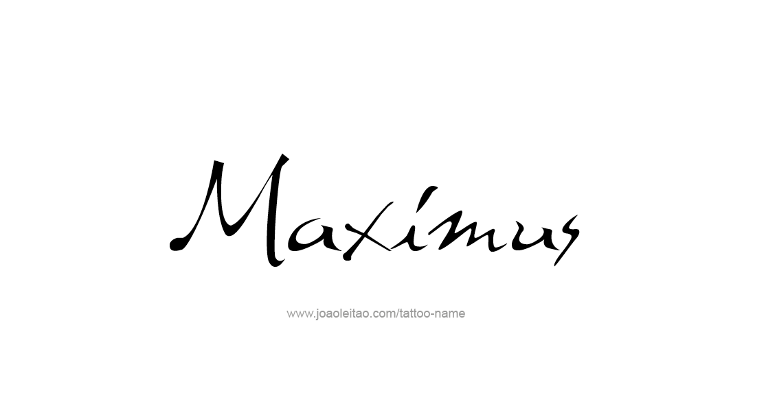 Tattoo Design  Name Maximus   