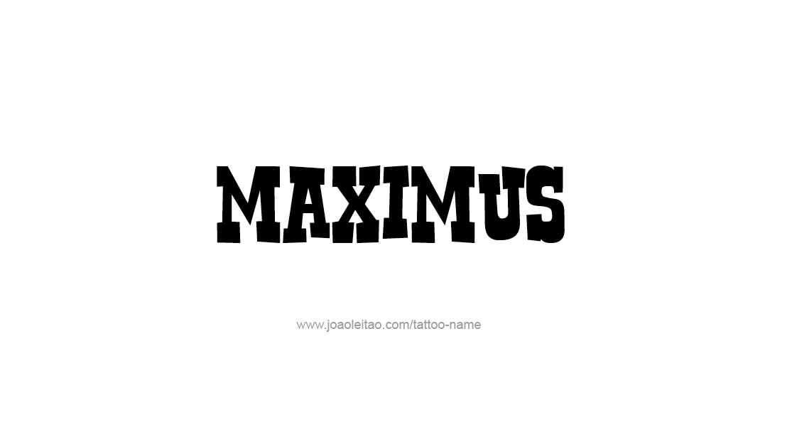 Tattoo Design  Name Maximus   