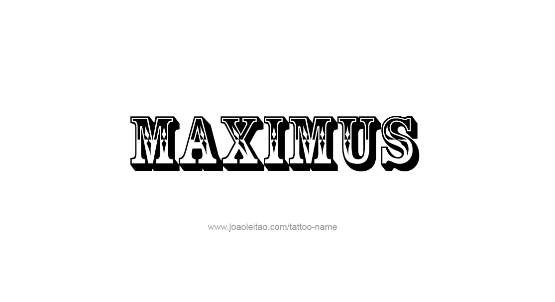 Tattoo Design  Name Maximus   