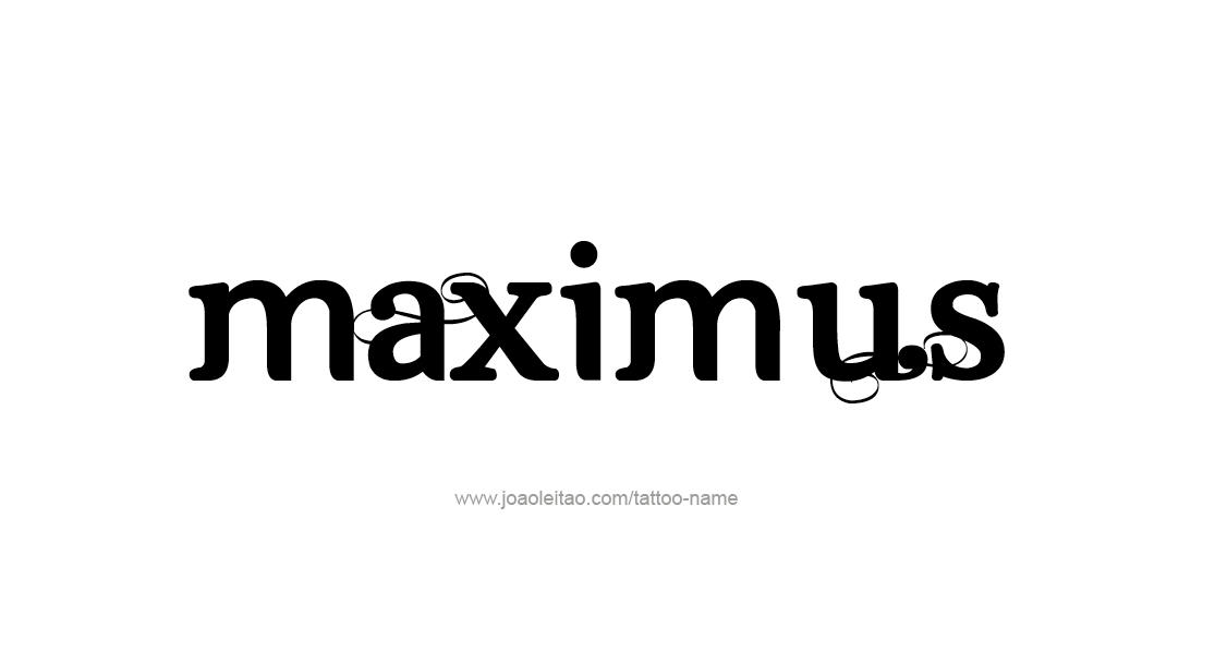 Tattoo Design  Name Maximus   