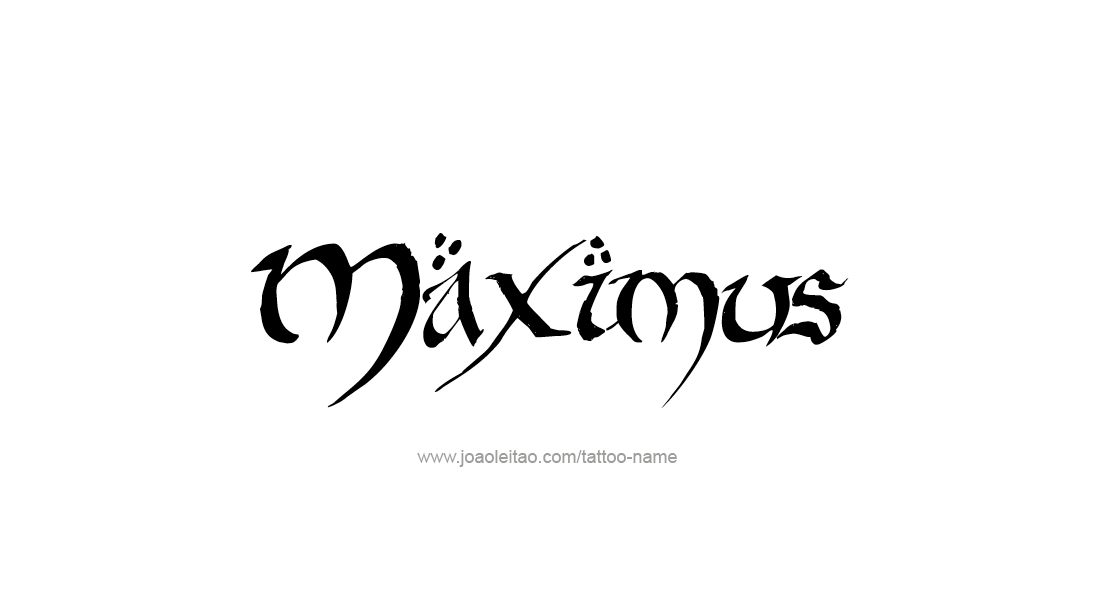 Tattoo Design  Name Maximus   