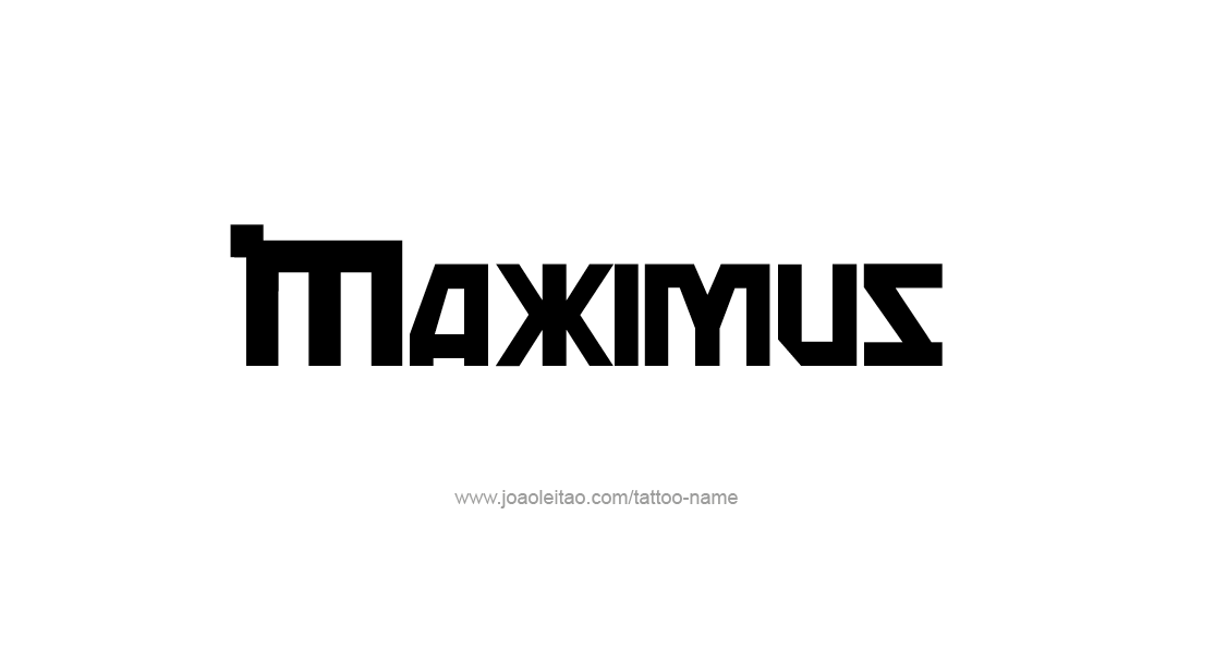 Tattoo Design  Name Maximus   