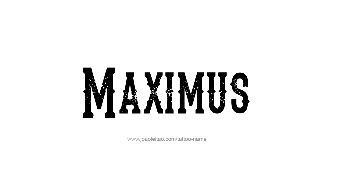 Tattoo Design  Name Maximus   