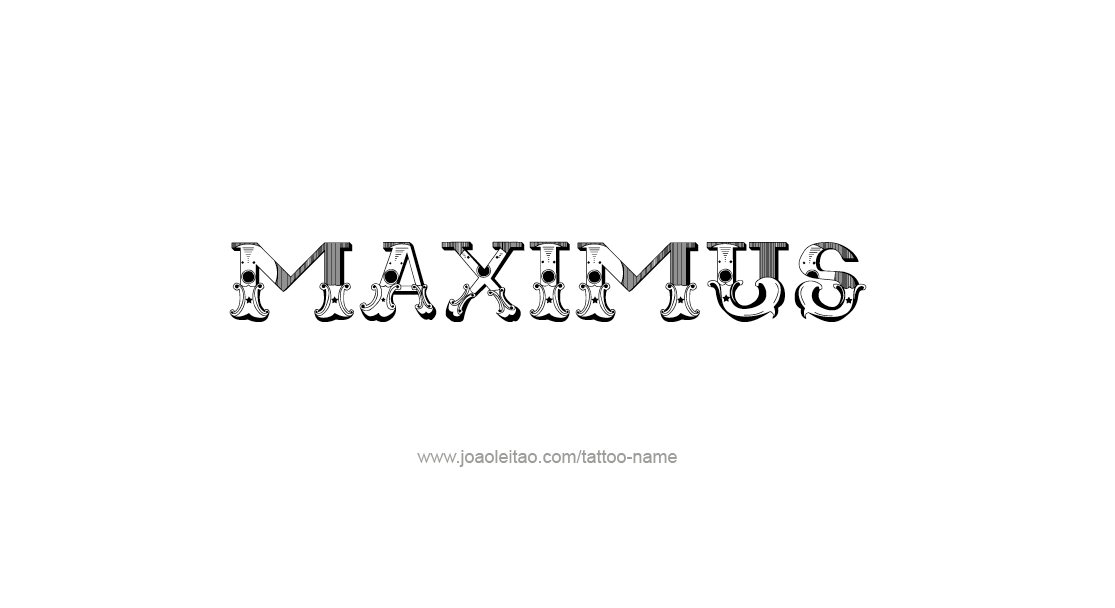 Tattoo Design  Name Maximus   