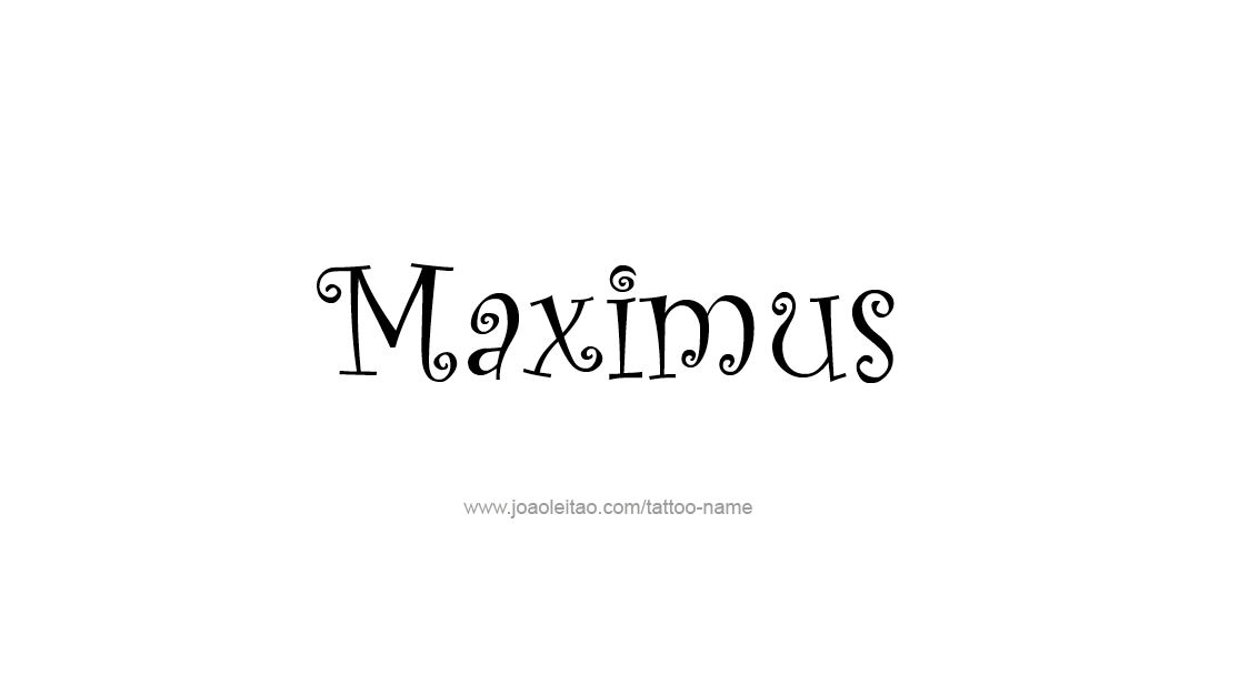 Tattoo Design  Name Maximus   