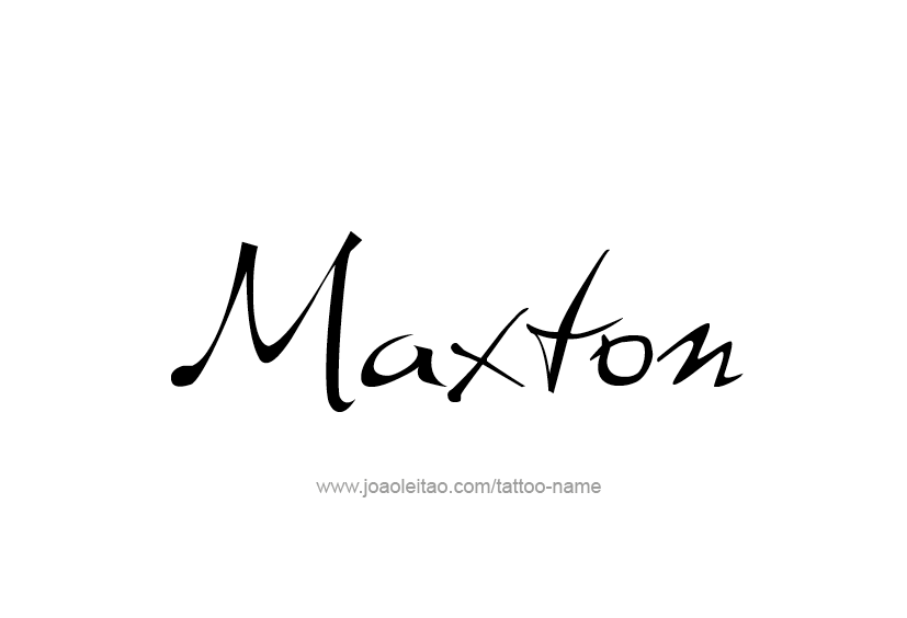 Tattoo Design  Name Maxton   