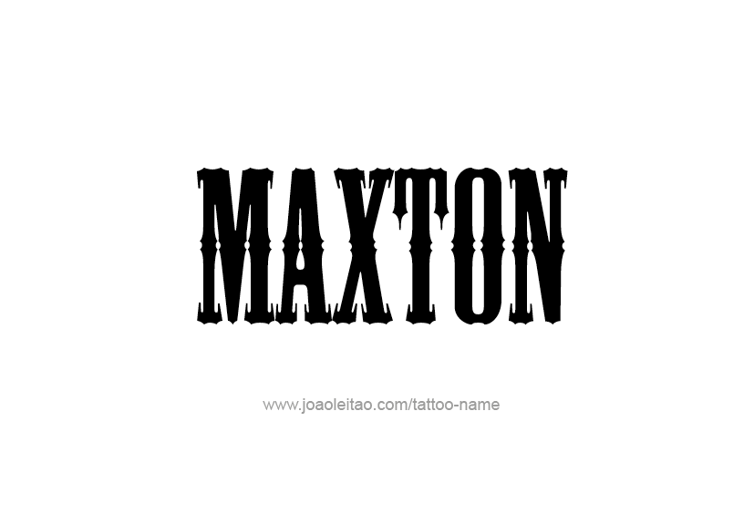 Tattoo Design  Name Maxton   