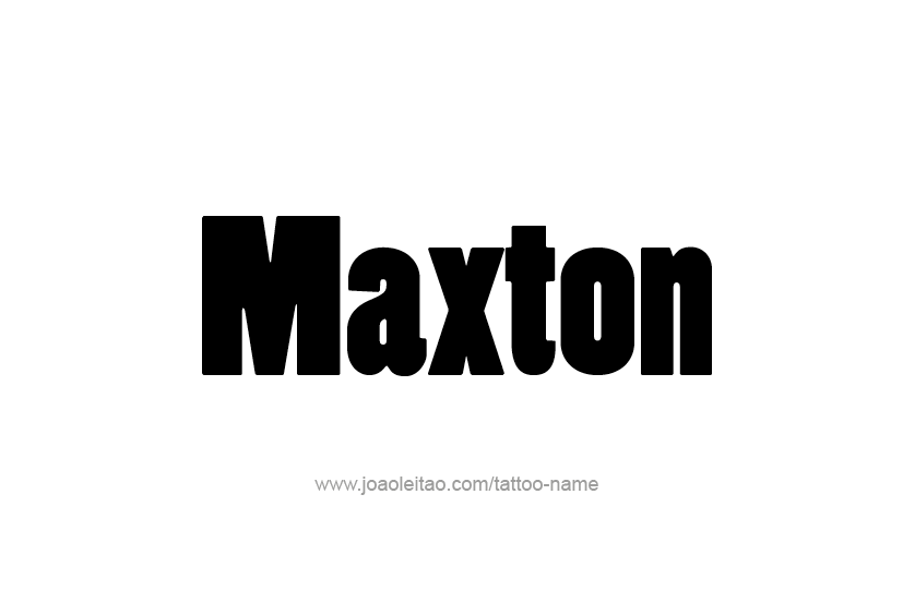 Tattoo Design  Name Maxton   