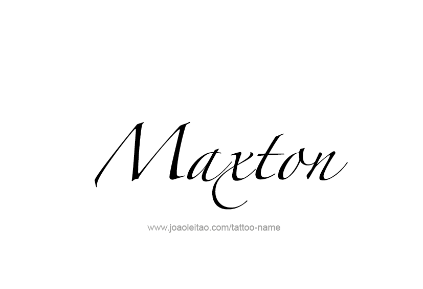 Tattoo Design  Name Maxton   