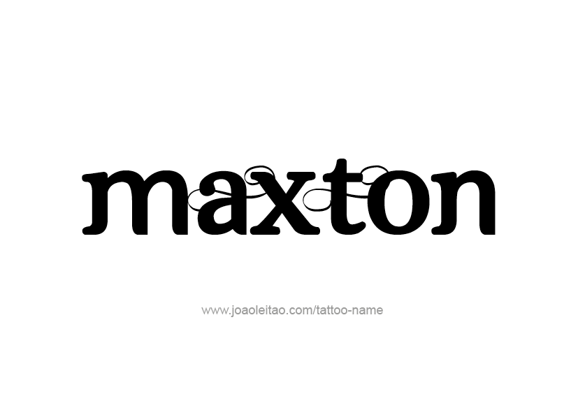 Tattoo Design  Name Maxton   