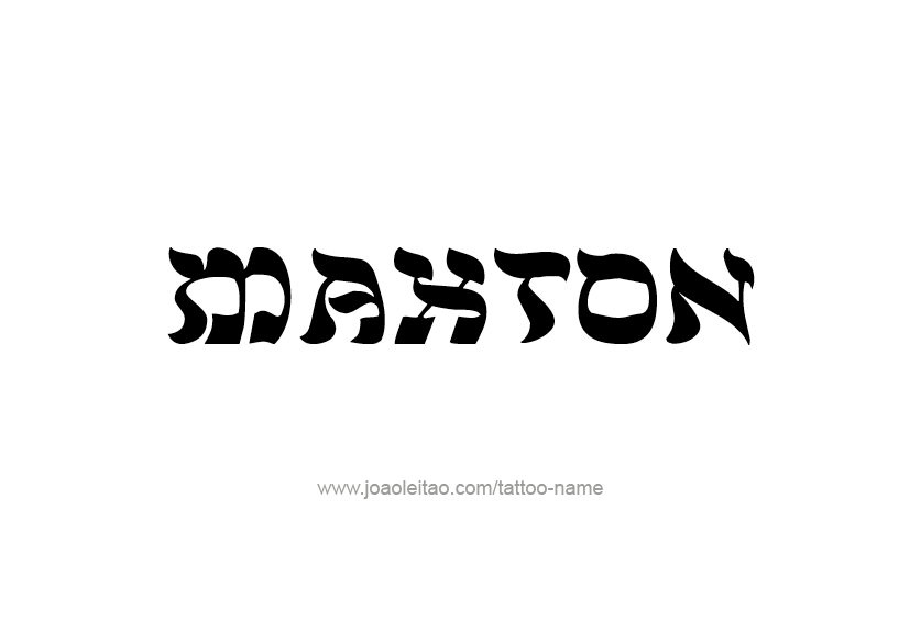 Tattoo Design  Name Maxton   