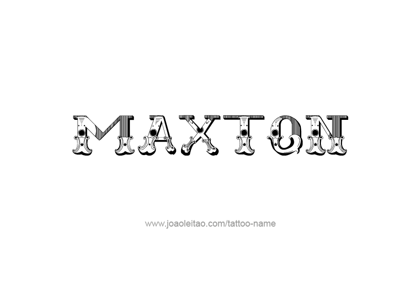 Tattoo Design  Name Maxton   