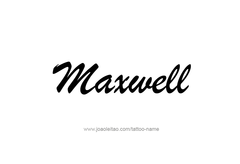 Tattoo Design  Name Maxwell   