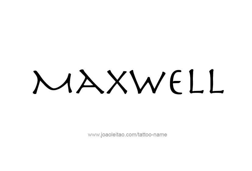 Tattoo Design  Name Maxwell   