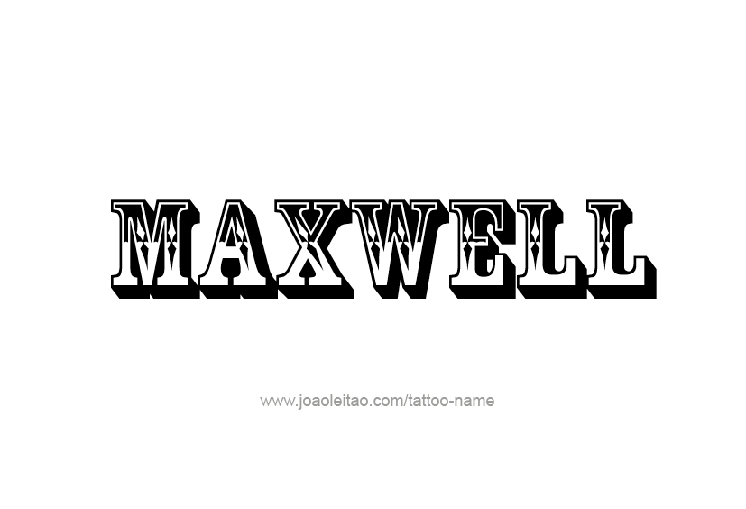 Tattoo Design  Name Maxwell   