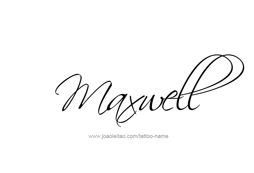 Tattoo Design  Name Maxwell   