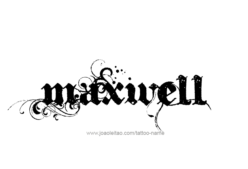 Tattoo Design  Name Maxwell   