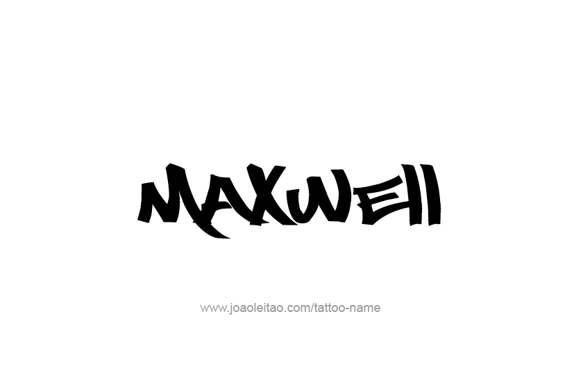 Tattoo Design  Name Maxwell   