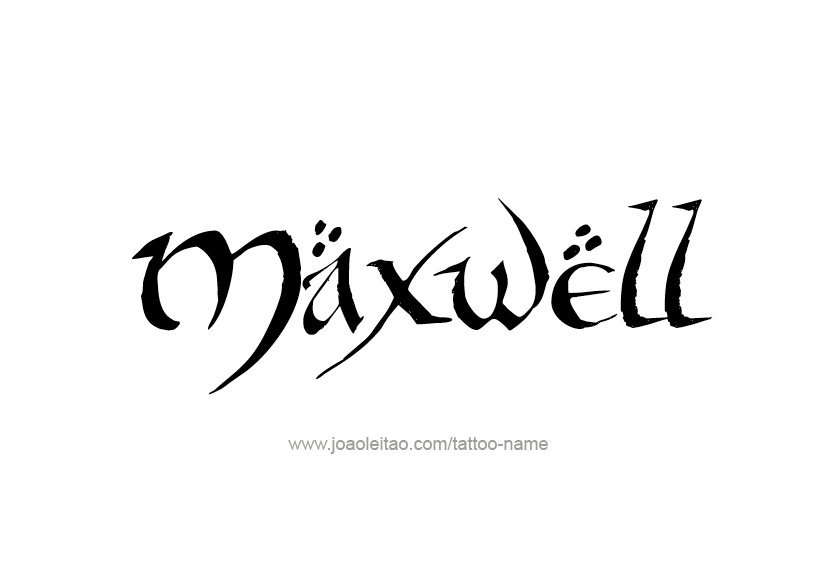 Tattoo Design  Name Maxwell   