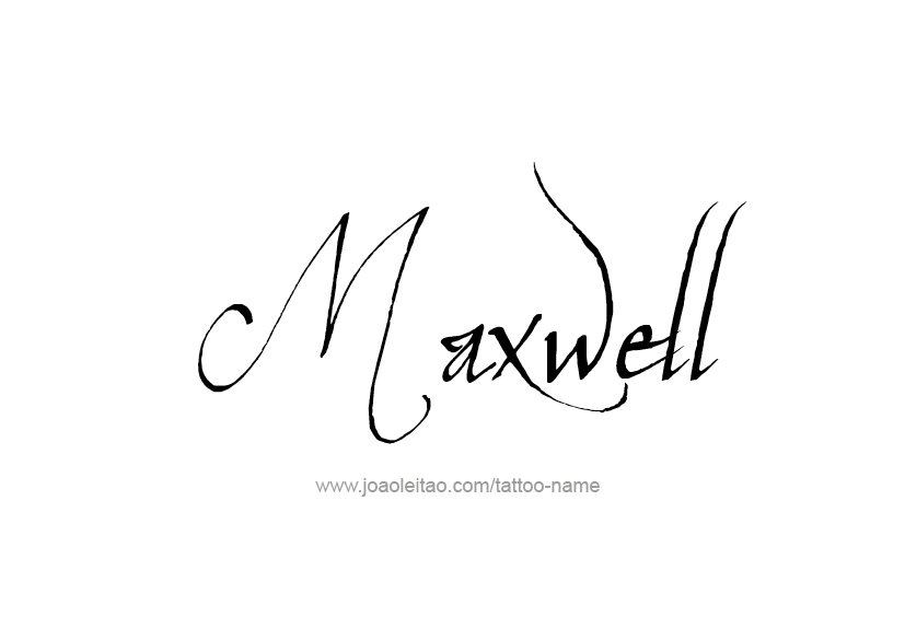 Tattoo Design  Name Maxwell   